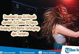 Download Lagu Dj Slow Terbaru Mp3