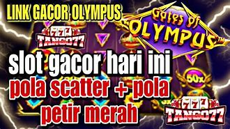 Slot Gacor Hari Ini Trik Dapetin Maxwin Olympus Gratis